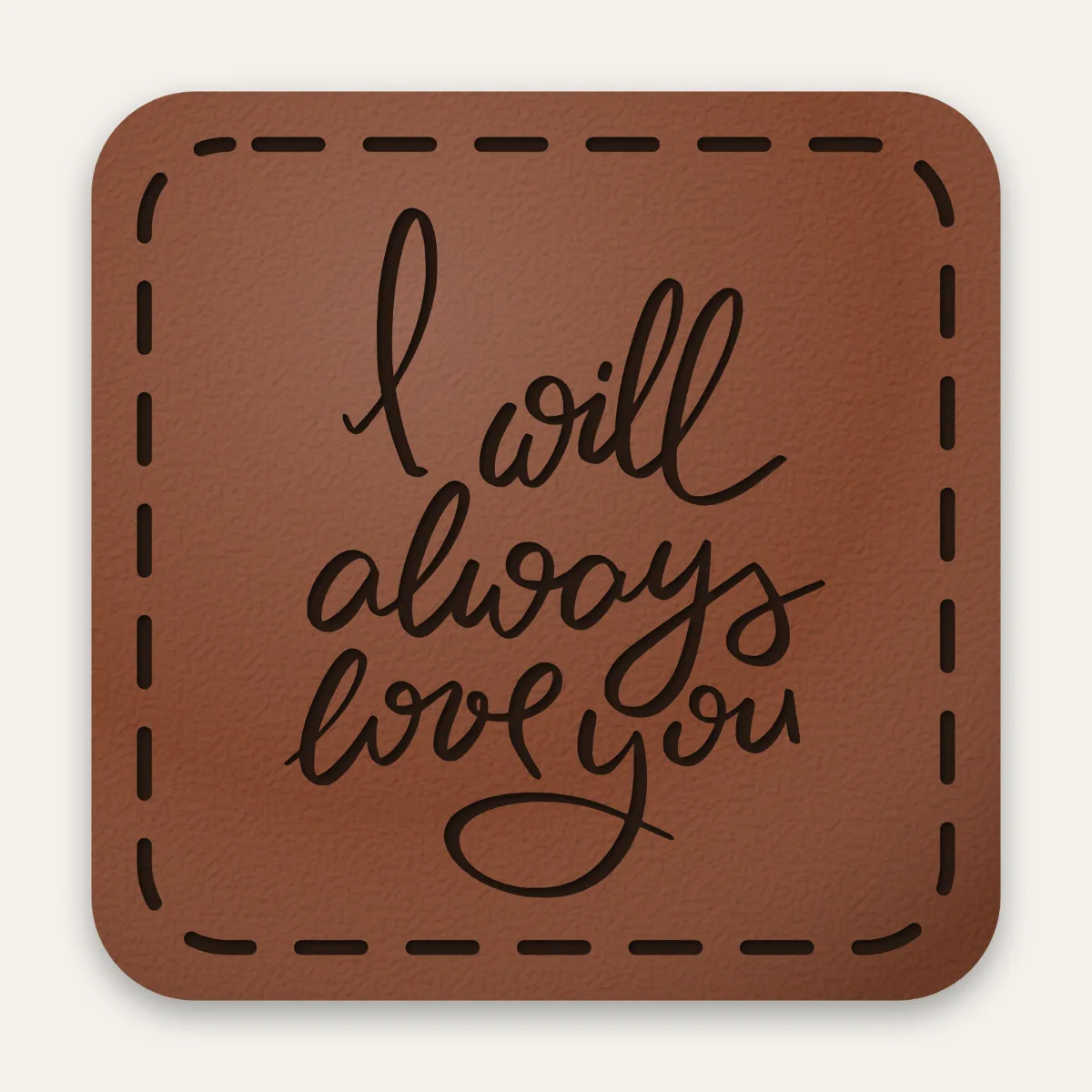 Kunstleder-Label I will always love you in Rotbraun mit gelaserter Ziernaht